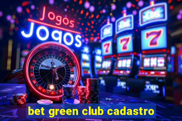 bet green club cadastro